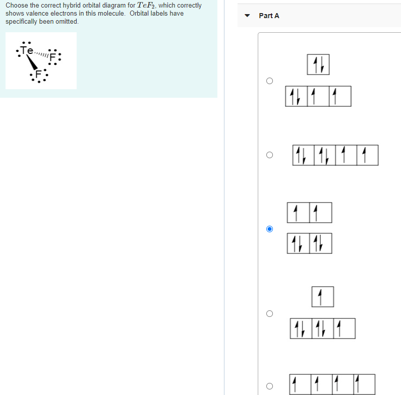 [SOLVED] Choose the correct hybrid orbital diagram for TeF, which ...