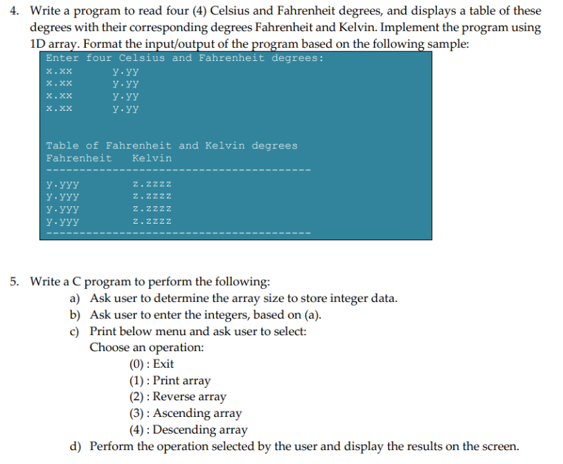 [SOLVED] 4. Write a program to read four (4) Celsius and Fahrenheit (1 ...