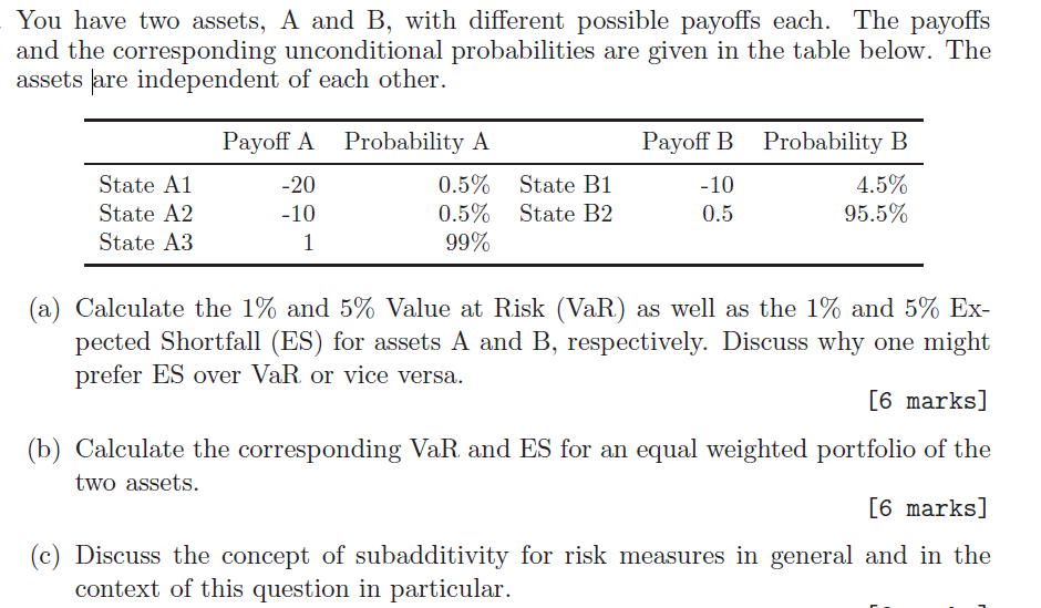 [SOLVED] You have two assets, A and B, with different possible payoffs ...