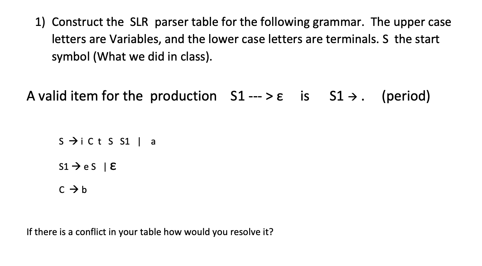 [SOLVED] 1) Construct the SLR parser table for the following grammar ...