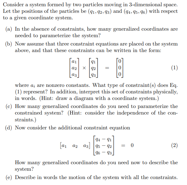 [SOLVED] Consider a system formed by two particles moving in 3 ...