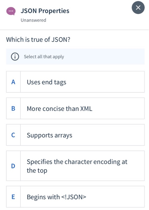 [SOLVED] JSON Properties Unanswered Which is true of JSON? @ Select all ...