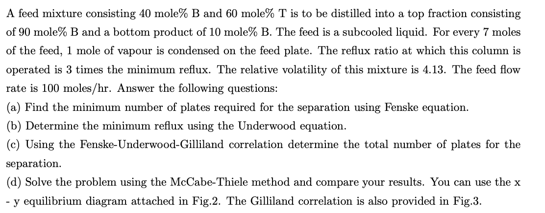 [SOLVED] A feed mixture consisting 40 mole% B and 60 mole% T (1 Answer ...