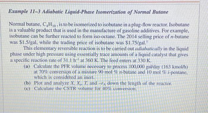 [SOLVED] Example 11-3 Adiabatic Liquid-Phase Isomerization of Normal ...