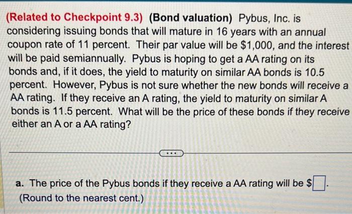 [SOLVED] please please answer all): (Related to Checkpoint 9.3) (Bond ...