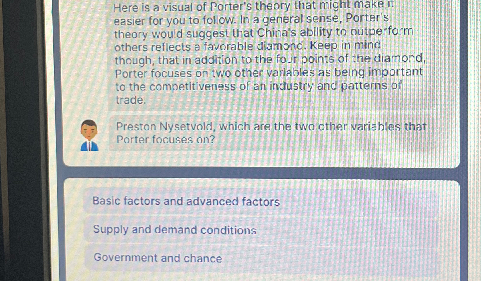 [SOLVED] Here is a visual of Porter's theory that might make it (1 ...