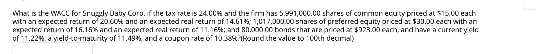 [SOLVED] What is the WACC for Snuggly Baby Corp. if the tax (1 Answer ...