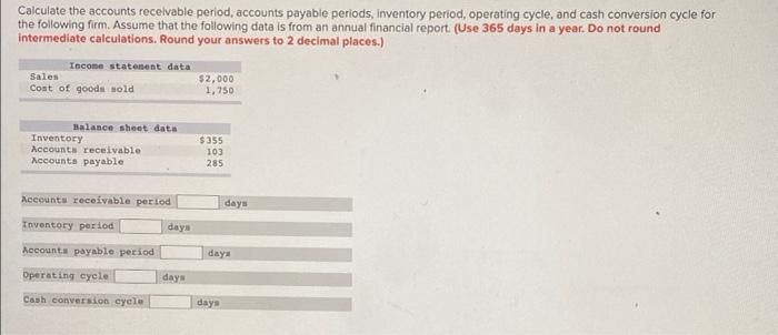 [SOLVED] Calculate the accounts receivable period, accounts payable ...