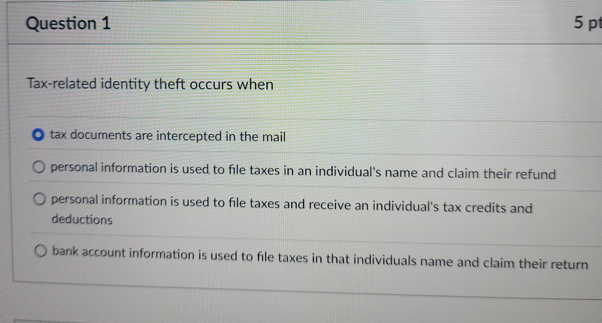 [SOLVED] Question 1 Tax - related identity theft occurs when tax ...