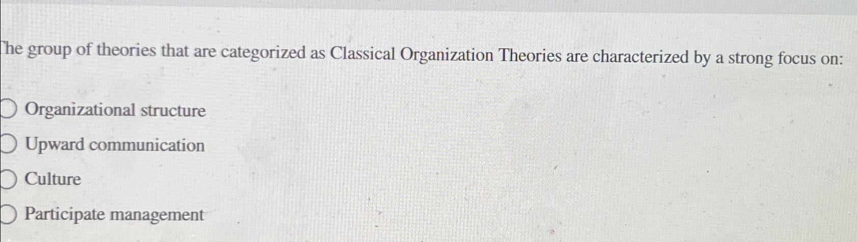 [SOLVED] The group of theories that are categorized as Classical ...