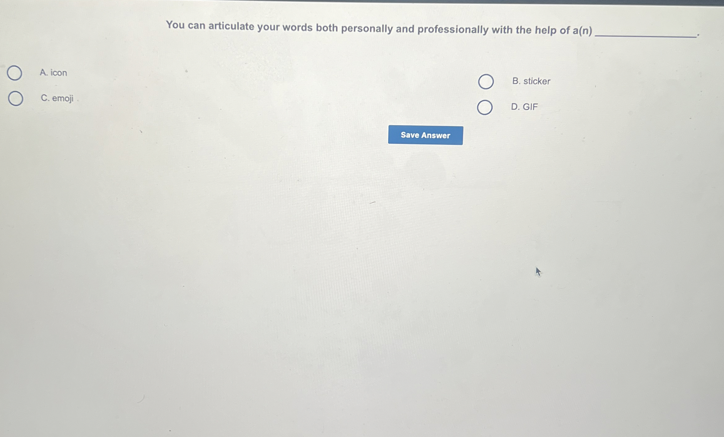 [SOLVED] You can articulate your words both personally and ...