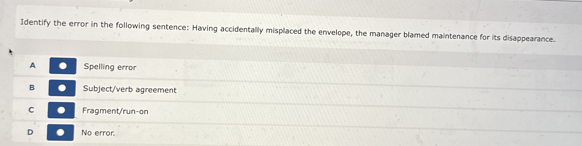 [SOLVED] Identify the error in the following sentence: Having ...
