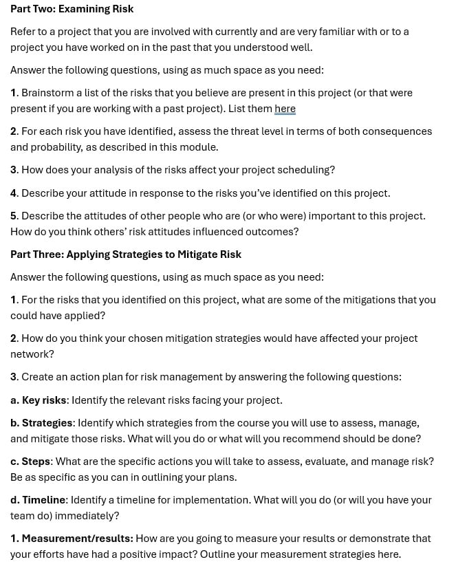 [SOLVED] Part Two: Examining Risk Refer to a project that you are (1 ...