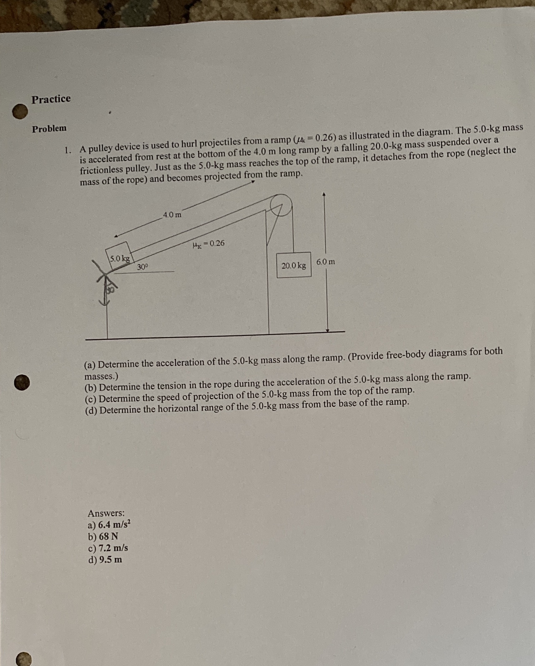 [SOLVED] Physics grade 12U Practice Problem 1. A pulley device is used ...