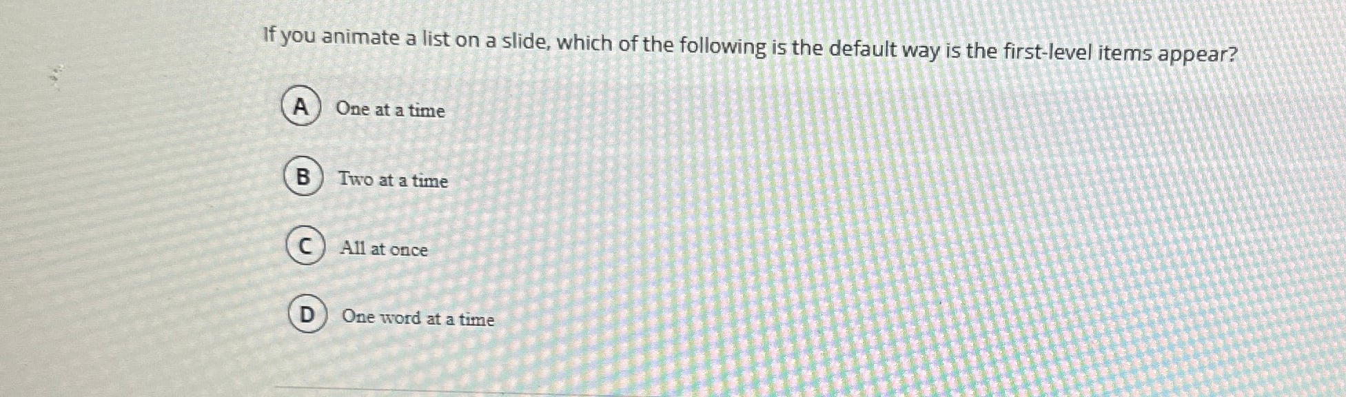 [SOLVED] If you animate a list on a slide, which of the (1 Answer ...