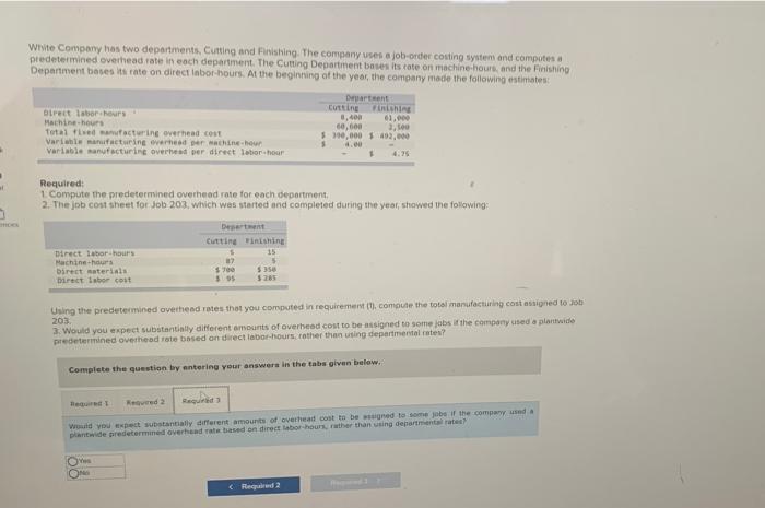 [SOLVED] White Company has two departments, Cutting and Finishing. The ...
